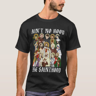 Camiseta No hay barrio como la santidad cristiana católica