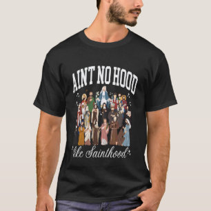 Camiseta No hay barrio como la santidad Santos católicos Se