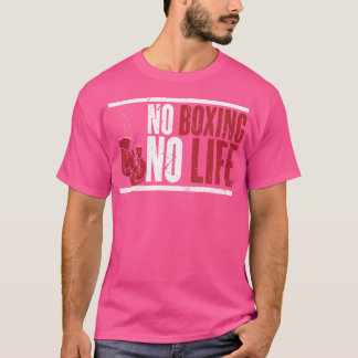 Camiseta No Hay Boxeo Ni Vida Para Un Boxeador
