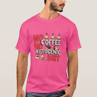 Camiseta No hay café de bajo consumo de café con dieta de c