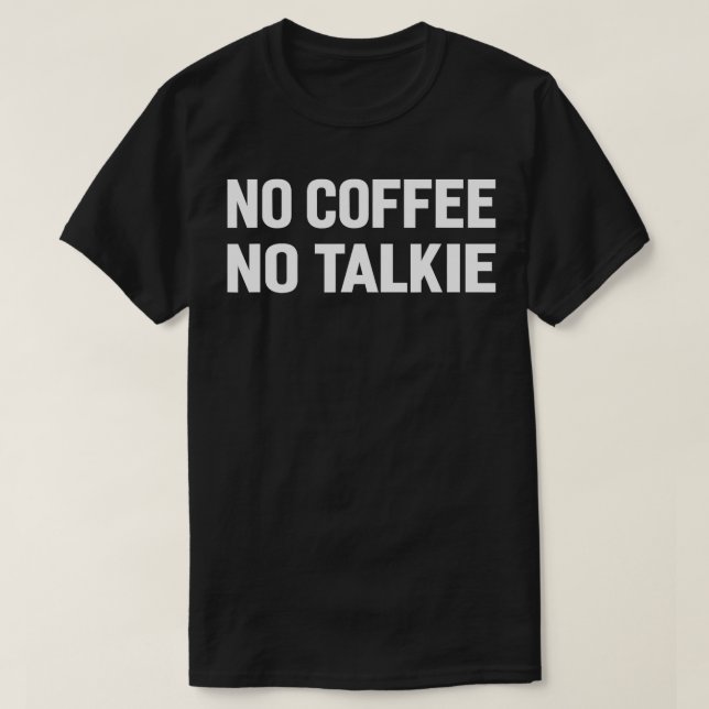 Camiseta No hay café, no hay habladuría, amante del café (Diseño del anverso)
