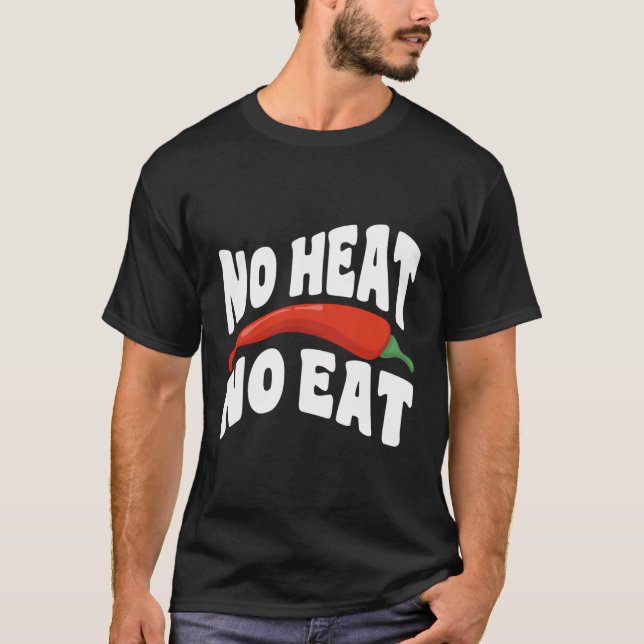 Camiseta No hay calor ni comida - Amo de comida picante de  (Anverso)