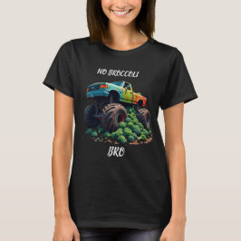 Camiseta No hay camión monstruo de broccoli bro