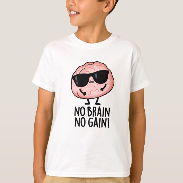 Camiseta No hay cerebro sin ganancia Divertido bollo cerebr (Anverso)