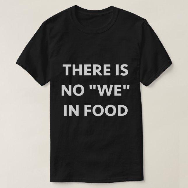 Camiseta No hay comida (Diseño del anverso)