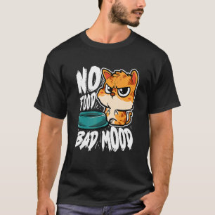 Camiseta No hay comida, mal humor, gato hambriento