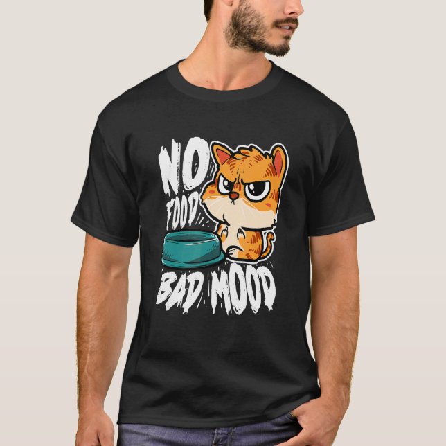 Camiseta No hay comida, mal humor, gato hambriento (Anverso)