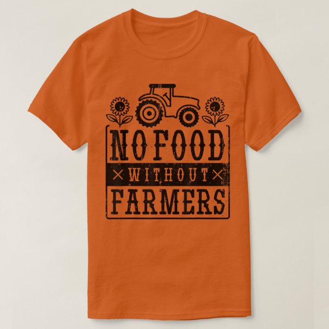 Camiseta No hay comida sin agricultores que cultiven la veg (Diseño del anverso)