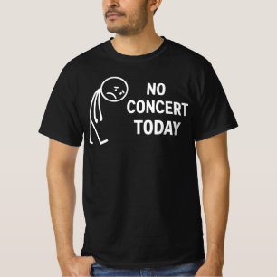 Camiseta No hay concierto hoy Triste figura de palo Amantes
