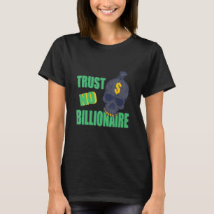 Camiseta No hay confianza en un capitalismo multimillonario