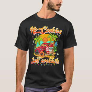 Camiseta No Hay Cookies Solo Navidades De Cócteles En Julio
