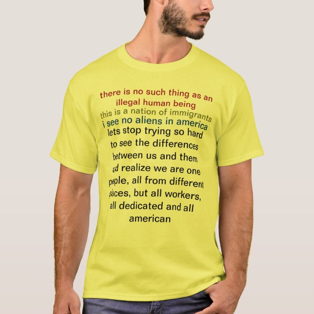 Camiseta no hay cosa tal como un ser humano ilegal (Anverso)