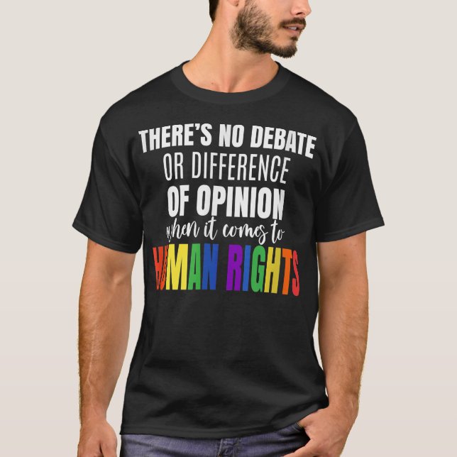 Camiseta No Hay Debate Ni Opinión Igualdad LGBTQ Gay Hu (Anverso)