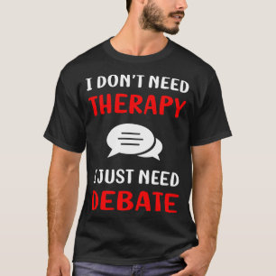 Camiseta No hay debate sobre terapia