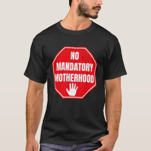 Camiseta No hay derechos reproductivos obligatorios para la