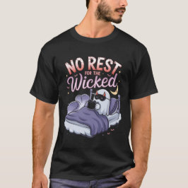 Camiseta No hay descanso para los malvados