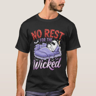 Camiseta No hay descanso para los malvados