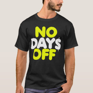 Camiseta No hay día libre