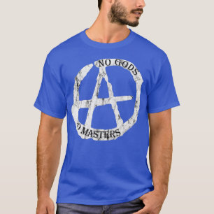 Camiseta No hay dioses ni maestrías para anarquistas y ate