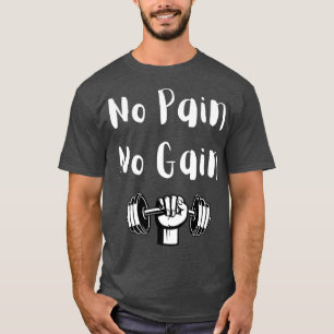 Camiseta No hay dolor ni ganancia de la motivación del conc