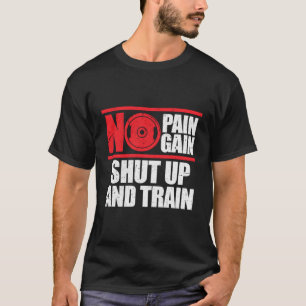 Camiseta No Hay Dolor, No Hay Ganancia Y Entrena A Gimnasio