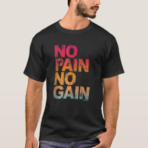 Camiseta No hay dolor No hay motivos para ganar gimnasio