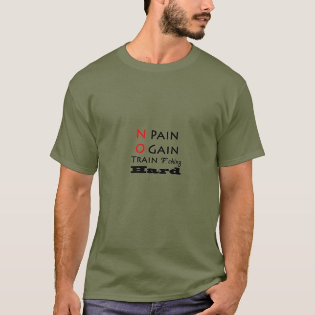 Camiseta No hay dolor, no hay tren de ganancia. (Anverso)