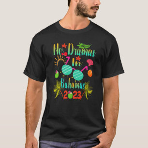 Camiseta No hay dramas en el viaje de verano de las Bahamas