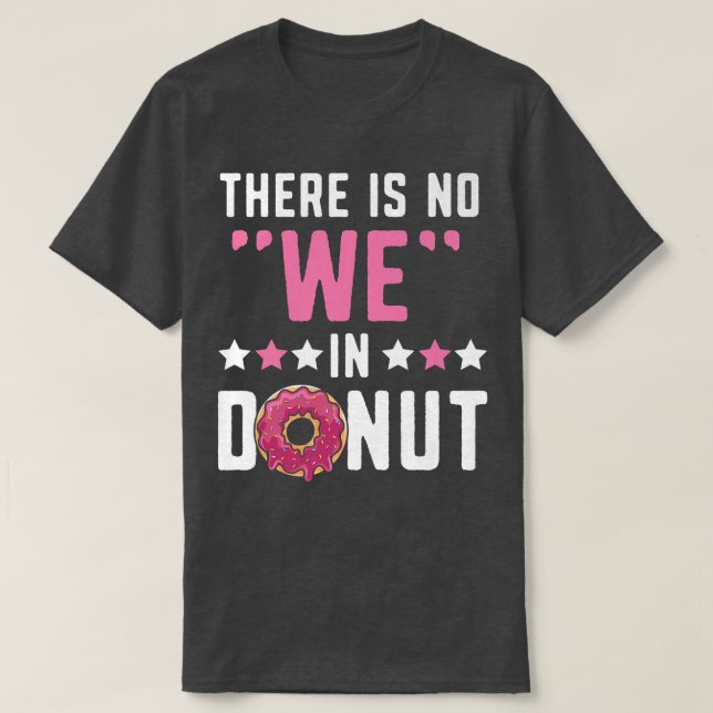 Camiseta No Hay En Donut Pasteles De Onueces De Horno (Diseño del anverso)
