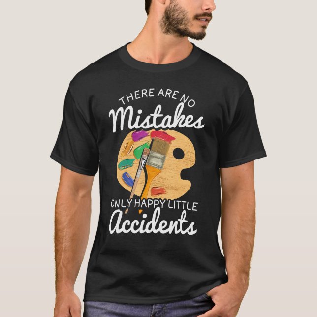 Camiseta No hay errores, sólo citas de accidentes felices (Anverso)