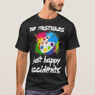 Camiseta No hay errores, sólo feliz accidente, regalo de Ar