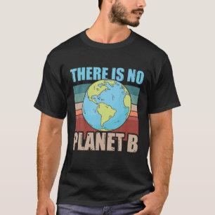 Camiseta No Hay Estilo Retro Del Planeta B Del Cambio Climá