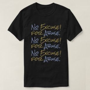 Camiseta No hay excusa para abusar del apoyo al empoderamie