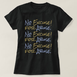 Camiseta No hay excusa para el Abuso Conciencia del Abuso N