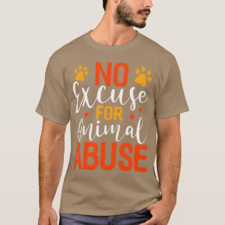 Camiseta No hay excusa para el abuso de animales divertido