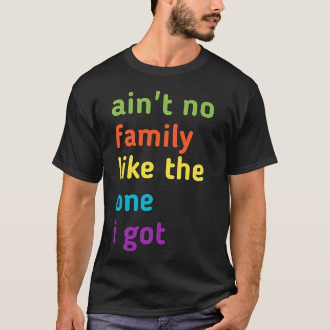 Camiseta No hay familia como la que tengo (Anverso)