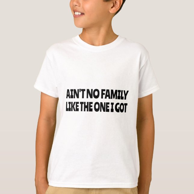 Camiseta No hay familia como la que tengo (Anverso)
