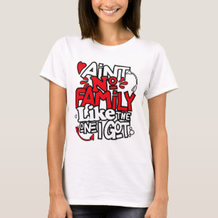 Camiseta No hay familia como la que tengo familia