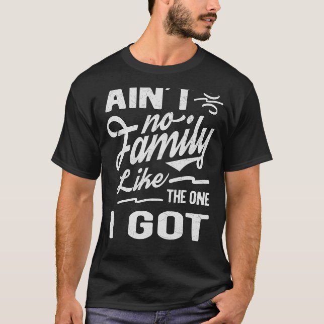 Camiseta No hay familia como la que tengo familia (Anverso)