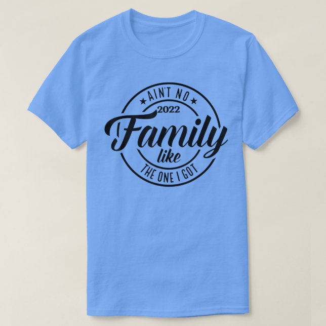 Camiseta No hay familia como la que tengo familia divertida (Diseño del anverso)