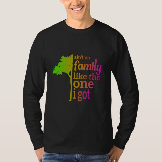 Camiseta No hay familia como la que tengo reunión familiar (Anverso)