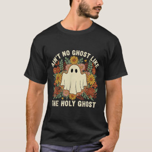 Camiseta No hay fantasma como el Espíritu Santo Christian H