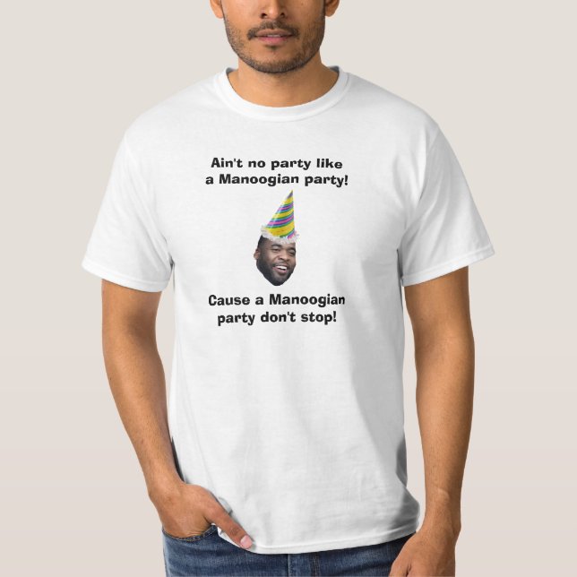 Camiseta ¡No hay fiesta como un fiesta de Manoogian! (Anverso)