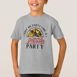 Camiseta No Hay Fiesta Como Un Fiesta De Pizza