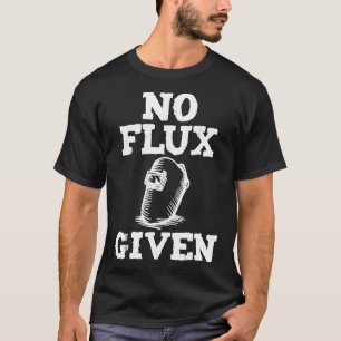 Camiseta No hay flujo dado regalo de soldadura a la camiset