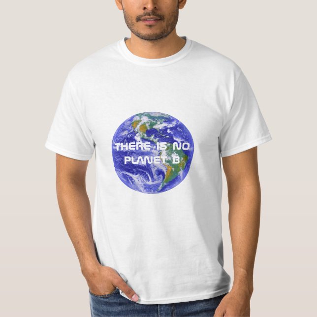 Camiseta "No hay fotografía de la tierra del planeta B" (Anverso)