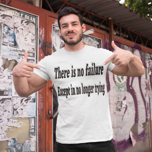 Camiseta No hay fracaso al intentar una cita motivacional