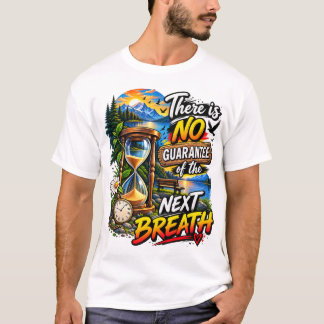 Camiseta No Hay Garantía Del Próximo Aliento