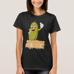 Camiseta No Hay Gente Que Se Dill Con El Humor Gráfico