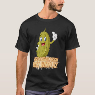 Camiseta No Hay Gente Que Se Dill Con El Humor Gráfico